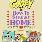 Disney Presents Goofy In How To Stay At Home Постер